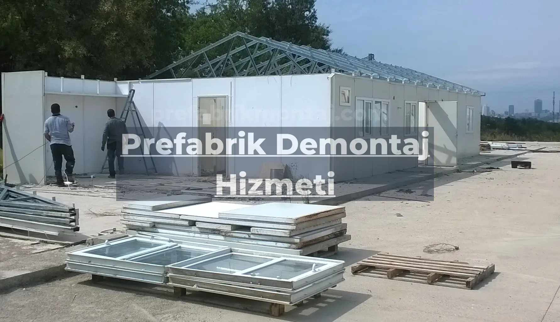 Prefabrik Demontaj ve Söküm Hizmeti