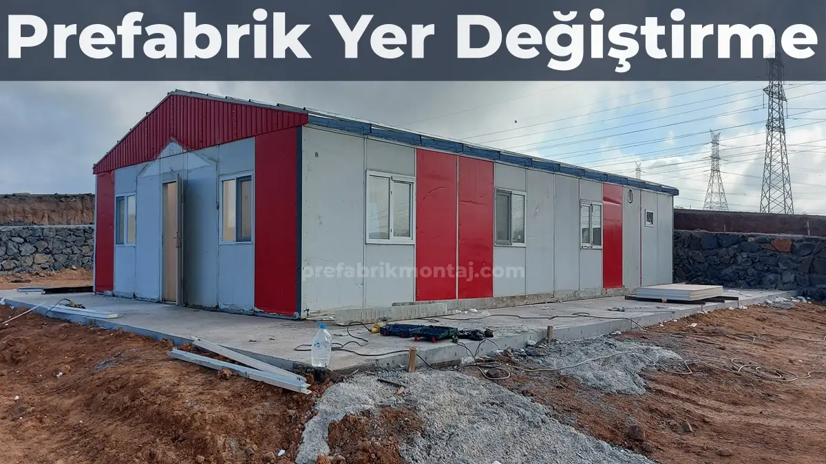 Prefabrik yer değiştirme hizmeti